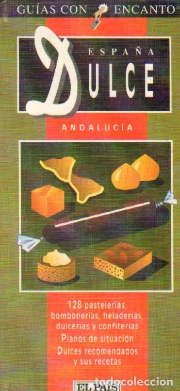 Gebrauchte B&uuml;cher: ESPA&Ntilde;A DULCE. ANDALUCIA. GUIAS CON ENCANTO. C-028