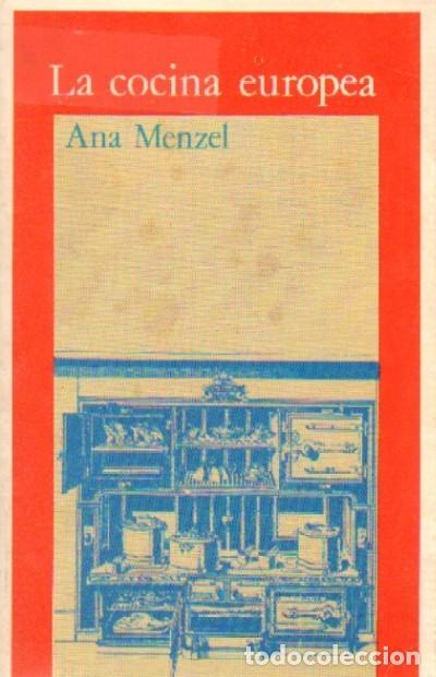 Libri di seconda mano: LA COCINA EUROPEA. MENZEL, ANA. C-108