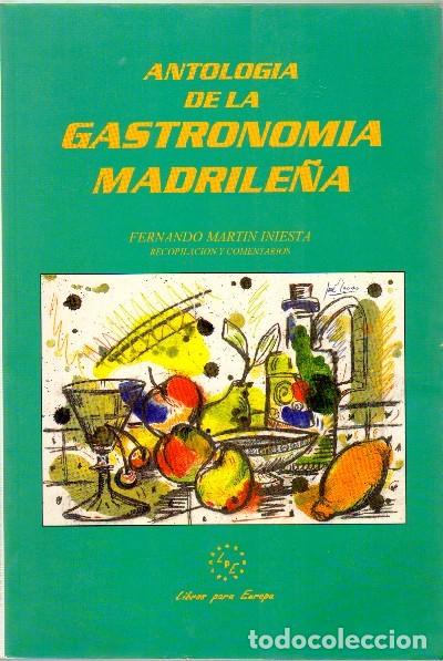 Libri di seconda mano: ANTOLOGIA DE LA GASTRONOMIA MADRILE&Ntilde;A. C-220