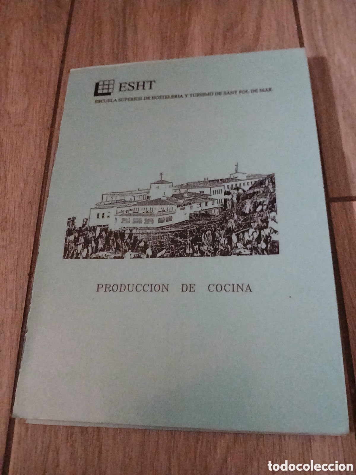 Libri di seconda mano: LiBRO ESHT - ESCUELA SUPERIOR DE HOSTELERIA SANT POL DE MAR - SPAIN - GUIA PRODUCCION DE COCINA - CC