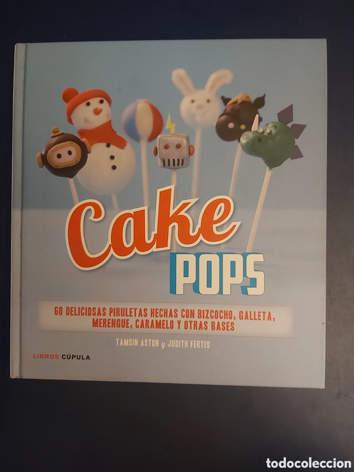 Gebrauchte B&uuml;cher: QUELA LIBRO. CAKE POPS TAMSIN ASTON JUDITH FERTIS CUPULA 2013
