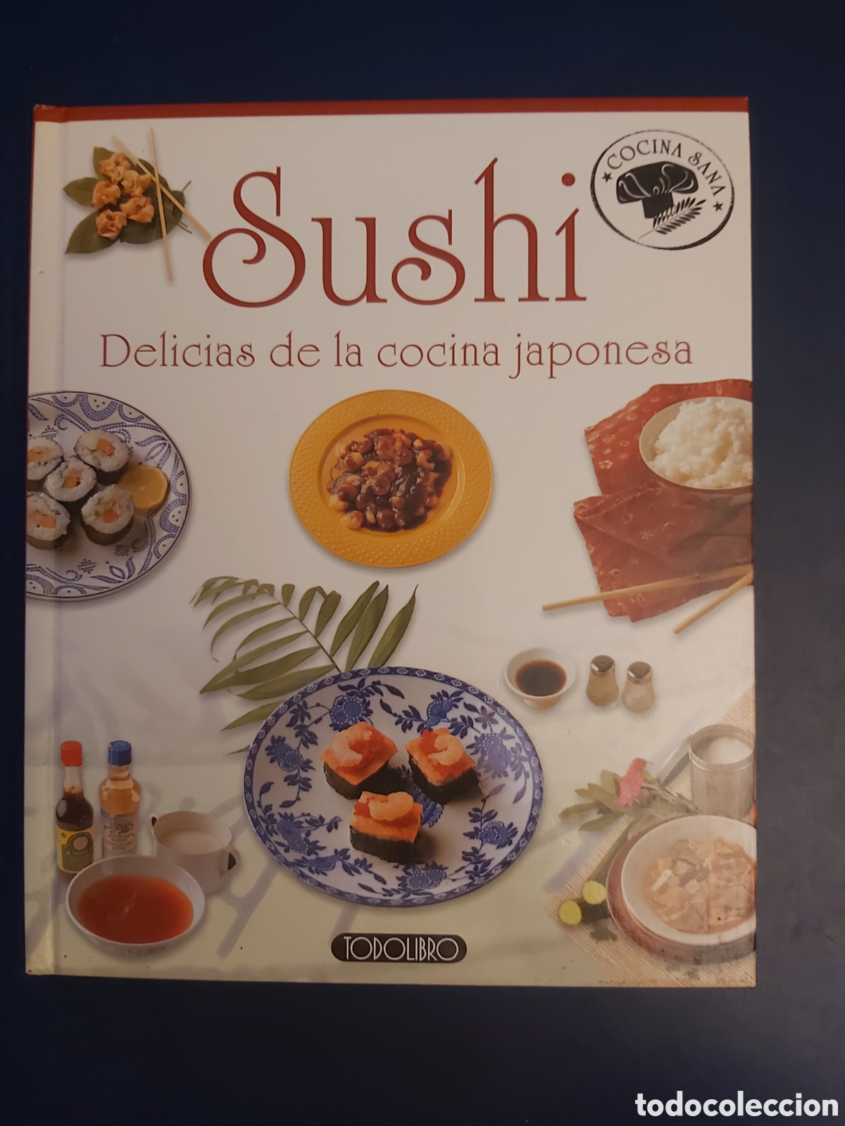 Gebrauchte B&uuml;cher: QUELA LIBRO. SUSHI DELICIAS DE LA COCINA JAPONESA COCINA SANA TODOLIBRO