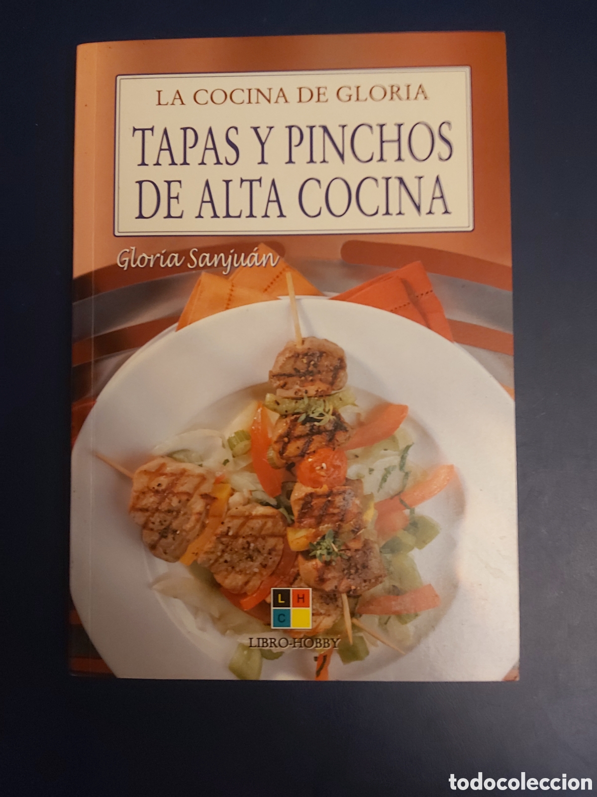 Gebrauchte B&uuml;cher: QUELA LIBRO. TAPAS Y PINCHOS DE ALTA COCINA # LA COCINA DE GLORIA SANJUAN # HOBBY 2005