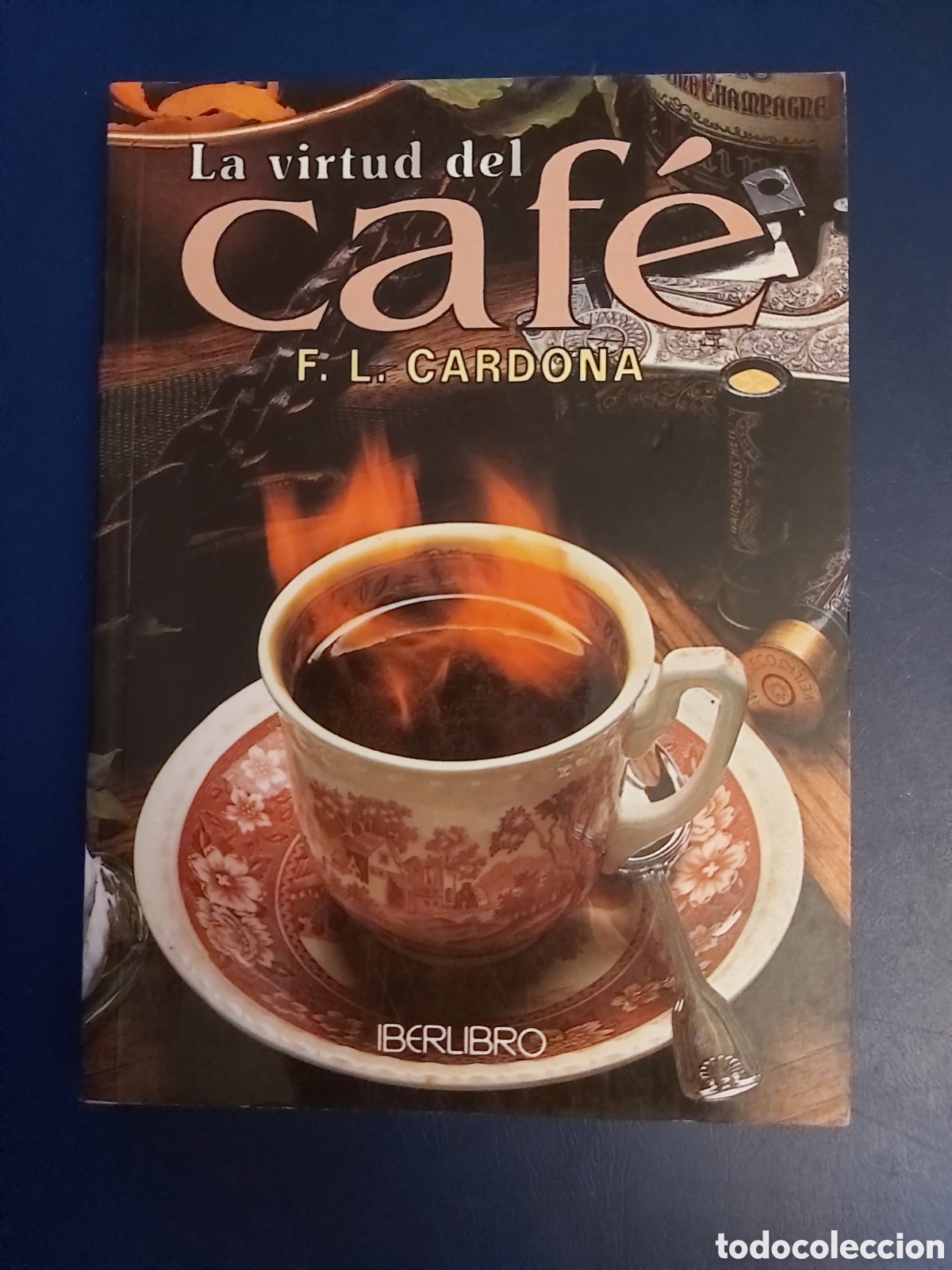 Gebrauchte B&uuml;cher: QUELA LIBRO. LA VIRTUD DEL CAF&Eacute; F.L.CARDONA IBERLIBRO 2000