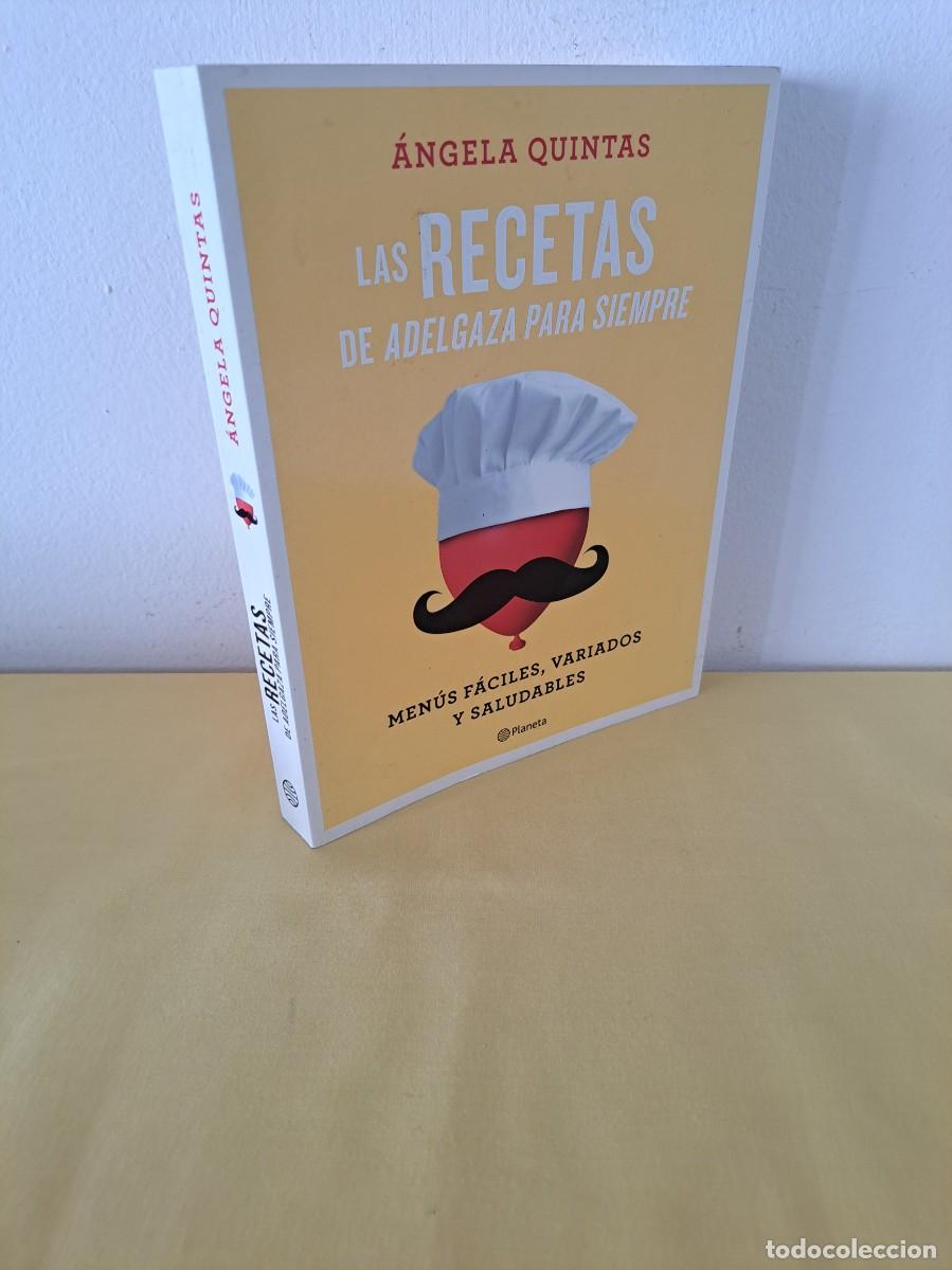 Second hand books: &Aacute;NGELA QUINTAS - LAS RECETAS DE ADELGAZA PARA SIEMPRE (MENUS FACILES, VARIADOS Y SALUDABLES) - 2018