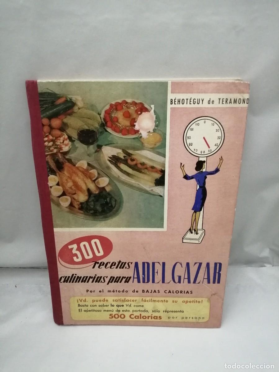 Second hand books: 300 Recetas Culinarias para Adelgazar por el M&eacute;todo de Bajas Calor&iacute;as (Edici&oacute;n 1963, tapa dura)