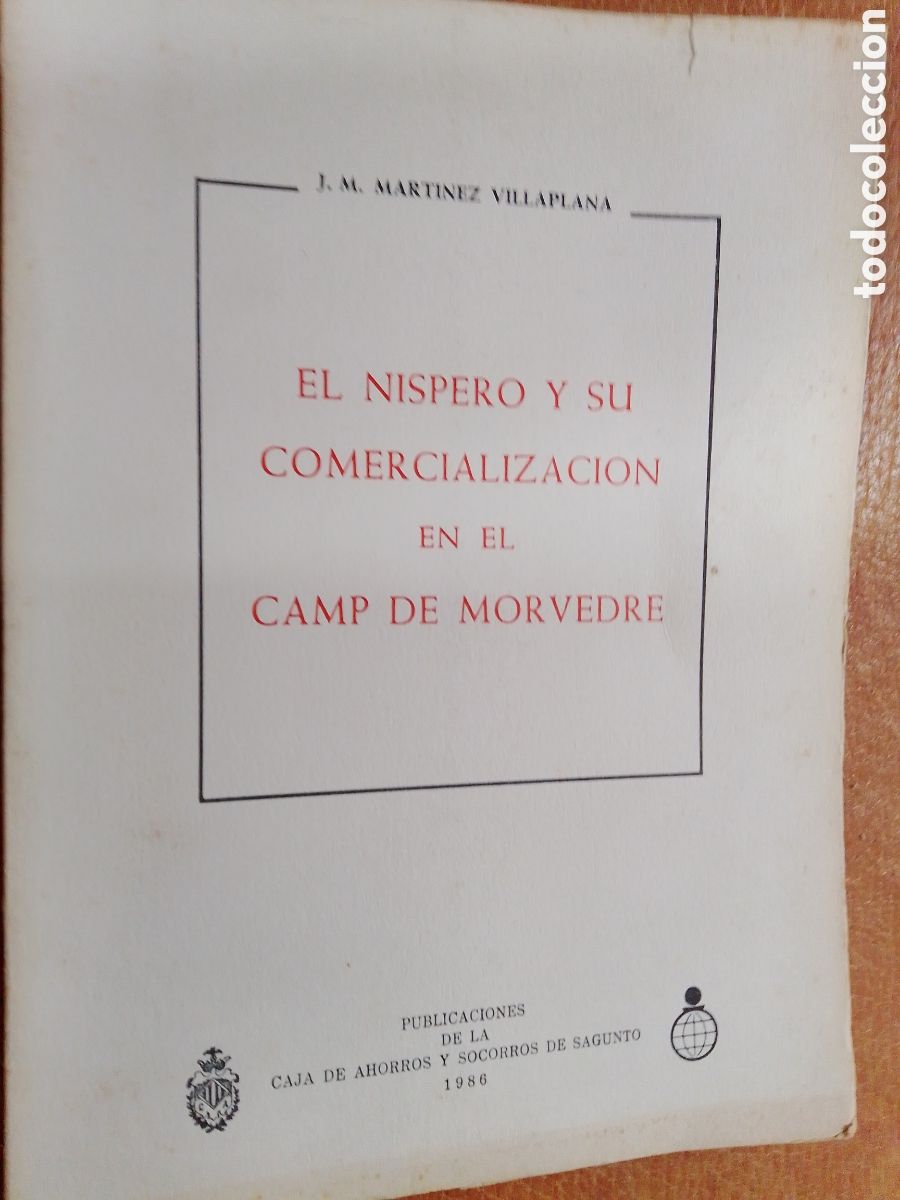 Gebrauchte B&uuml;cher: EL NISPERO Y SU COMERCIALIZACION EN EL CAMP DE MORVEDRE. MARTINEZ VILLA PLANA. Sagunto, 1986.