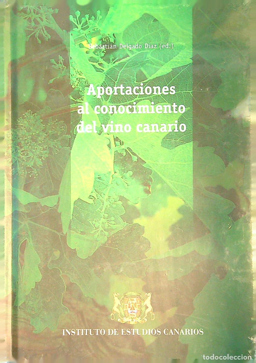 Gebrauchte B&uuml;cher: APORTACIONES AL CONOCIMIENTO DEL VINO CANARIO - SEBASTI&Aacute;N DELGADO D&Iacute;AZ (ED) -INST. ESTUDIOS CANARIOS