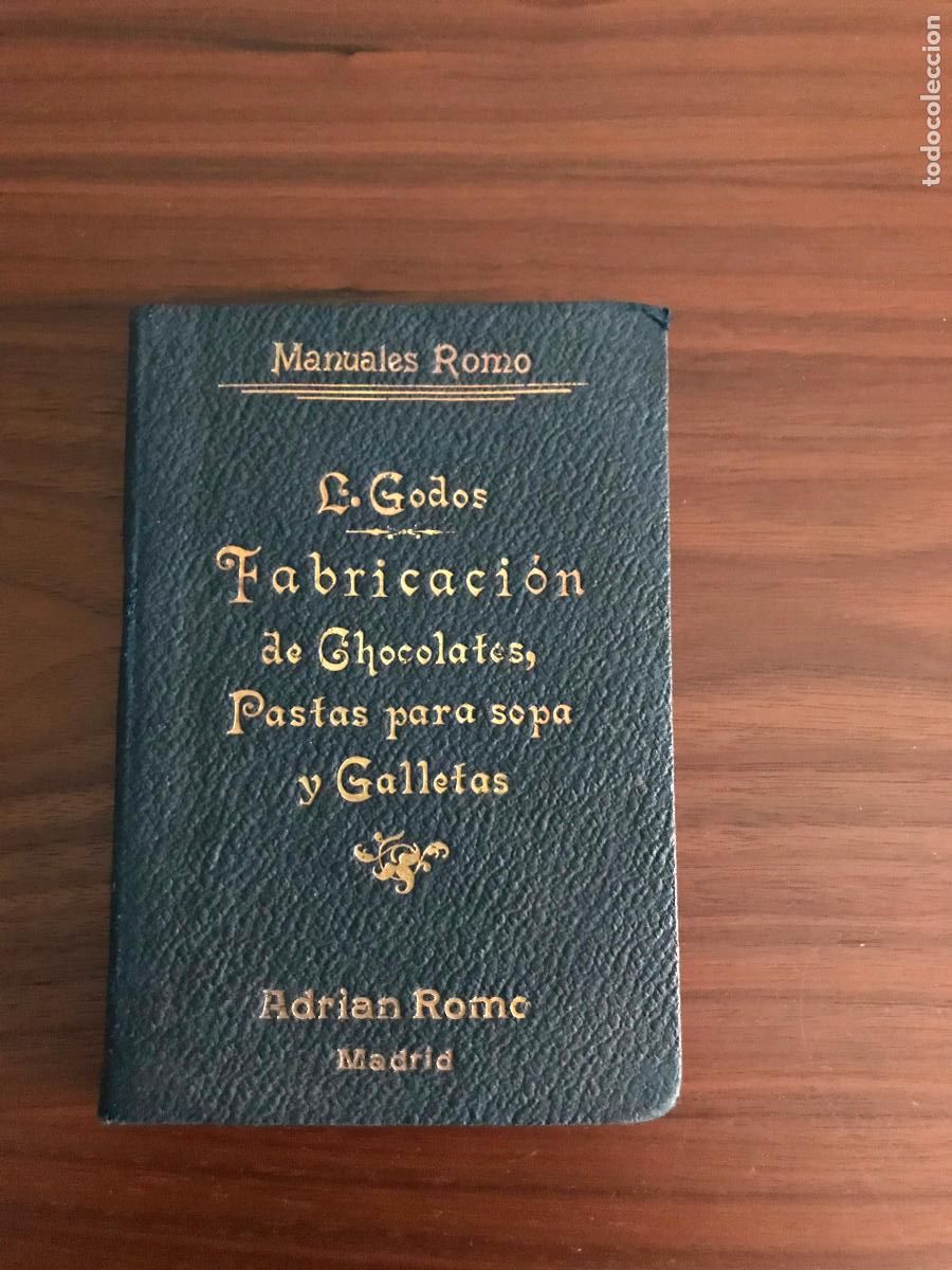 Gebrauchte B&uuml;cher: FABRICACI&Oacute;N DE CHOCOLATES , PASTAS PARA SOPA Y GALLETAS , ADRIAN ROME , A&Ntilde;O 1908