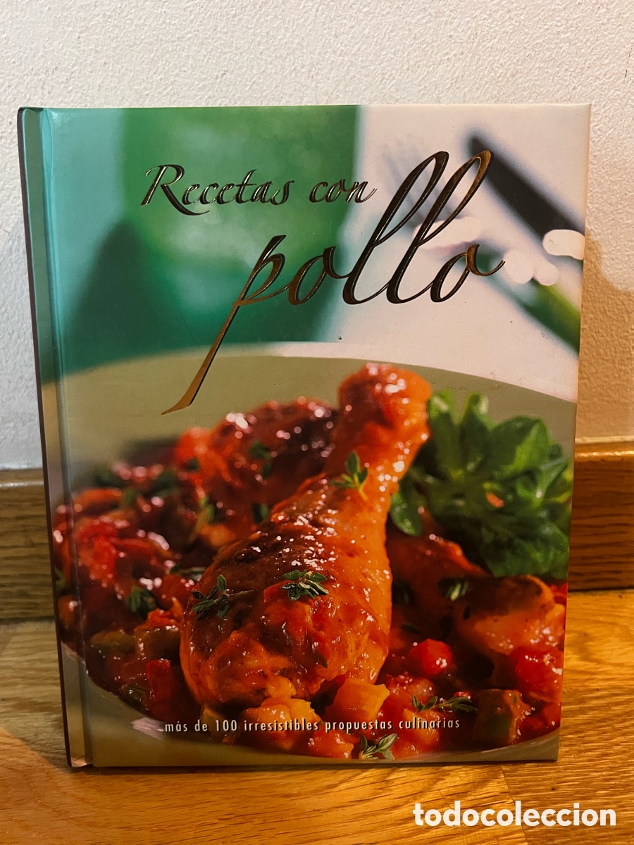 Libros de segunda mano: Recetas con pollo M&aacute;s de 100 irresistibles propuestas culinarias