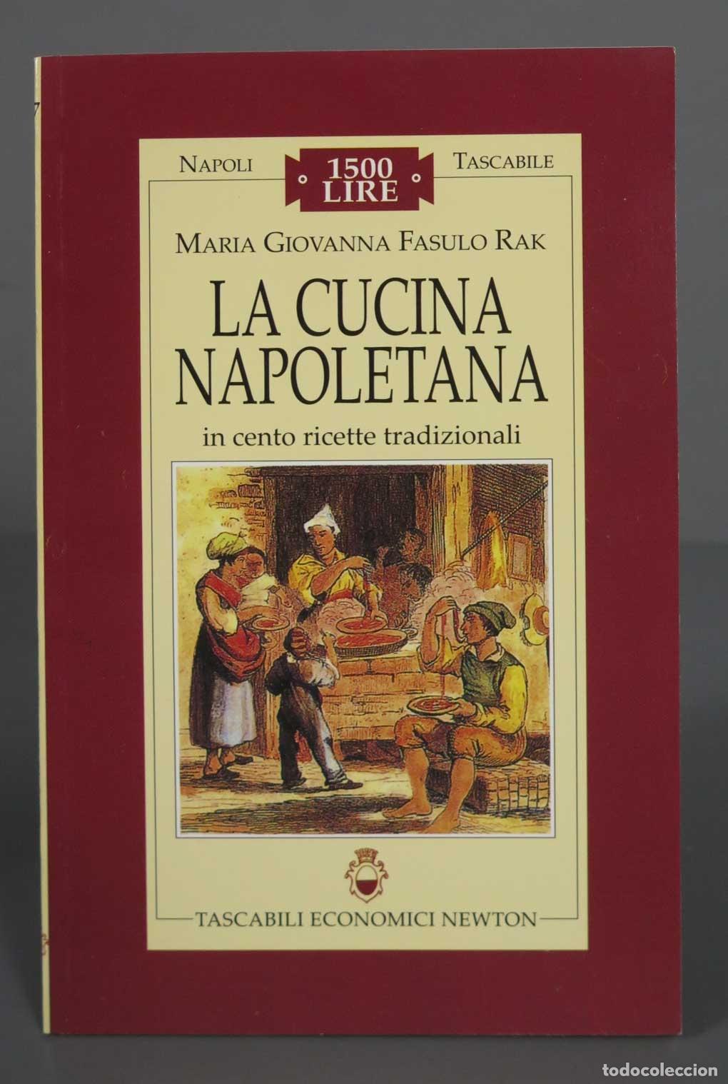 Libros de segunda mano: LA CUCINA NAPOLETANA IN CENTO RICETTE TRADIZIONALI FASULO RAK MARIA GIOVANNA