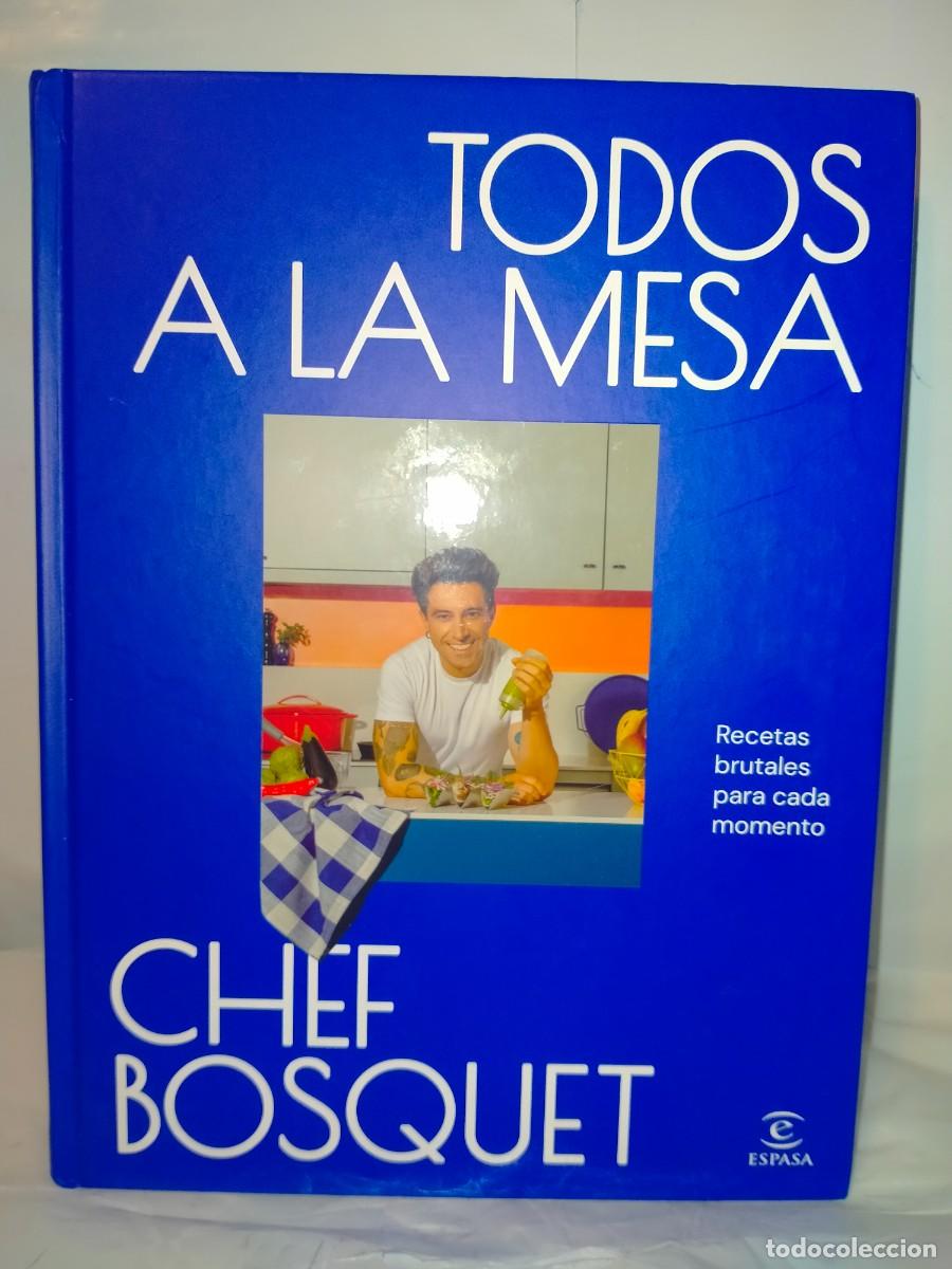 Gebrauchte B&uuml;cher: CHEF BOSQUET. TODOS A LA MESA .ESPASA