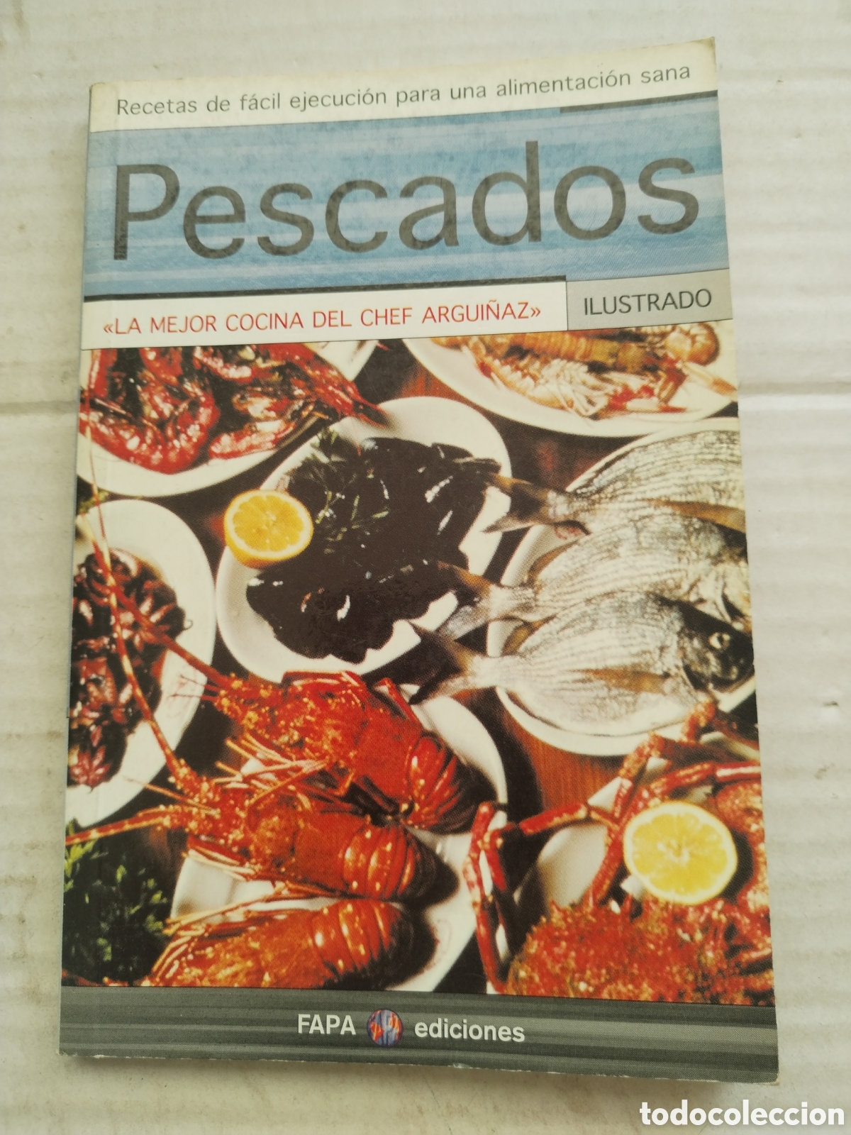Gebrauchte B&uuml;cher: PESCADOS LA MEJOR COCINA DEL CHEF ARGUINAZ