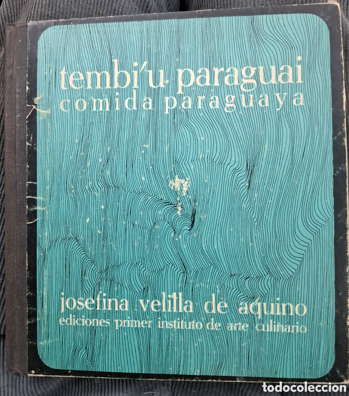 Gebrauchte B&uuml;cher: Comida paraguaya, tembi'u paraguaya, Josefina Velilla de Aquino, 1979