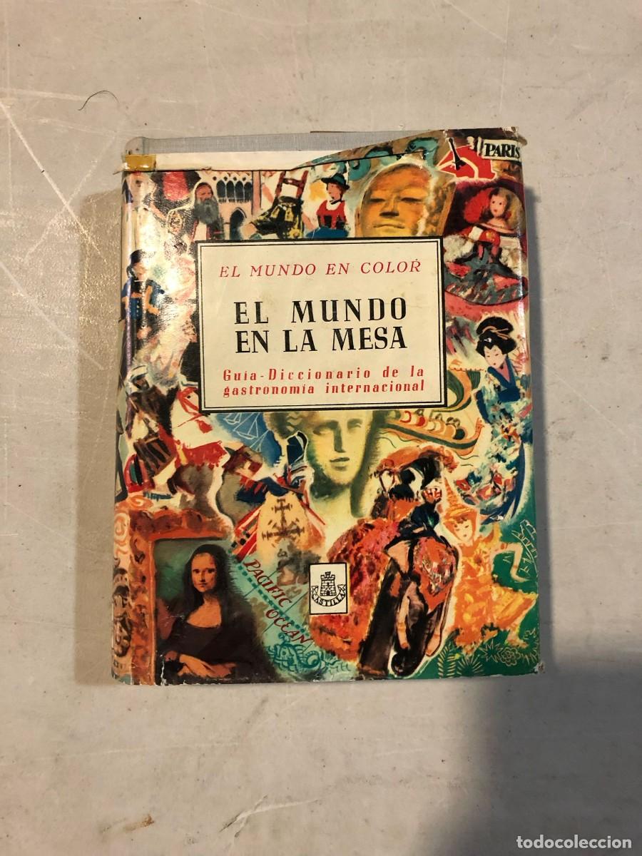 Livros em segunda m&atilde;o: El mundo en la mesa. El mundo en color. Gu&iacute;a diccionario de la gastronom&iacute;a internacional