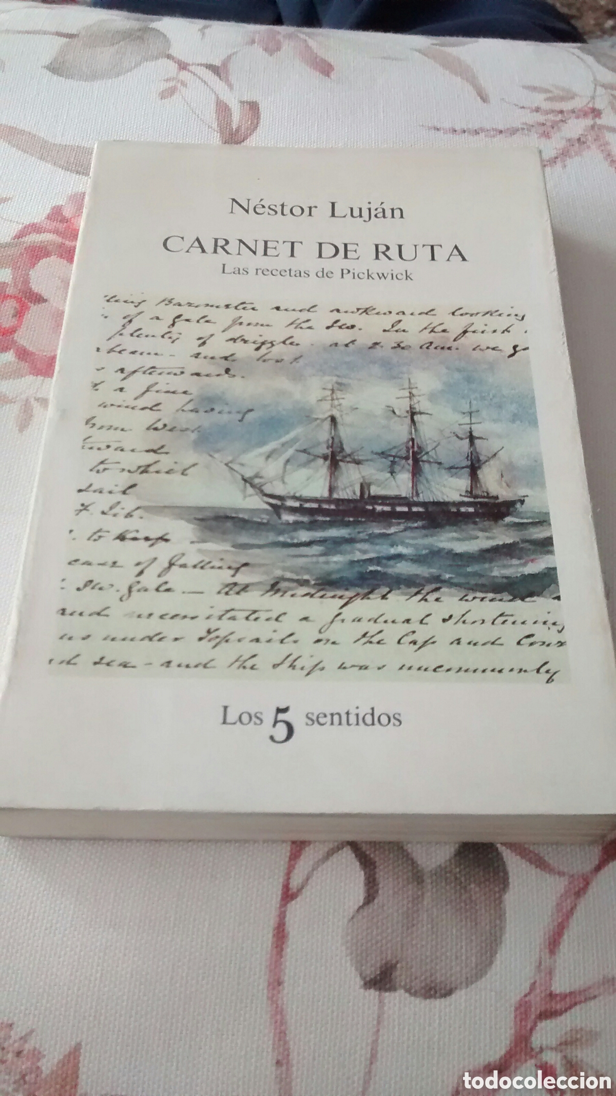 Gebrauchte B&uuml;cher: CARNET DE RUTA. LAS RECETAS DE PICKWICK DE NESTOR LUJAN (LOS 5 SENTIDOS, TUSQUETS)