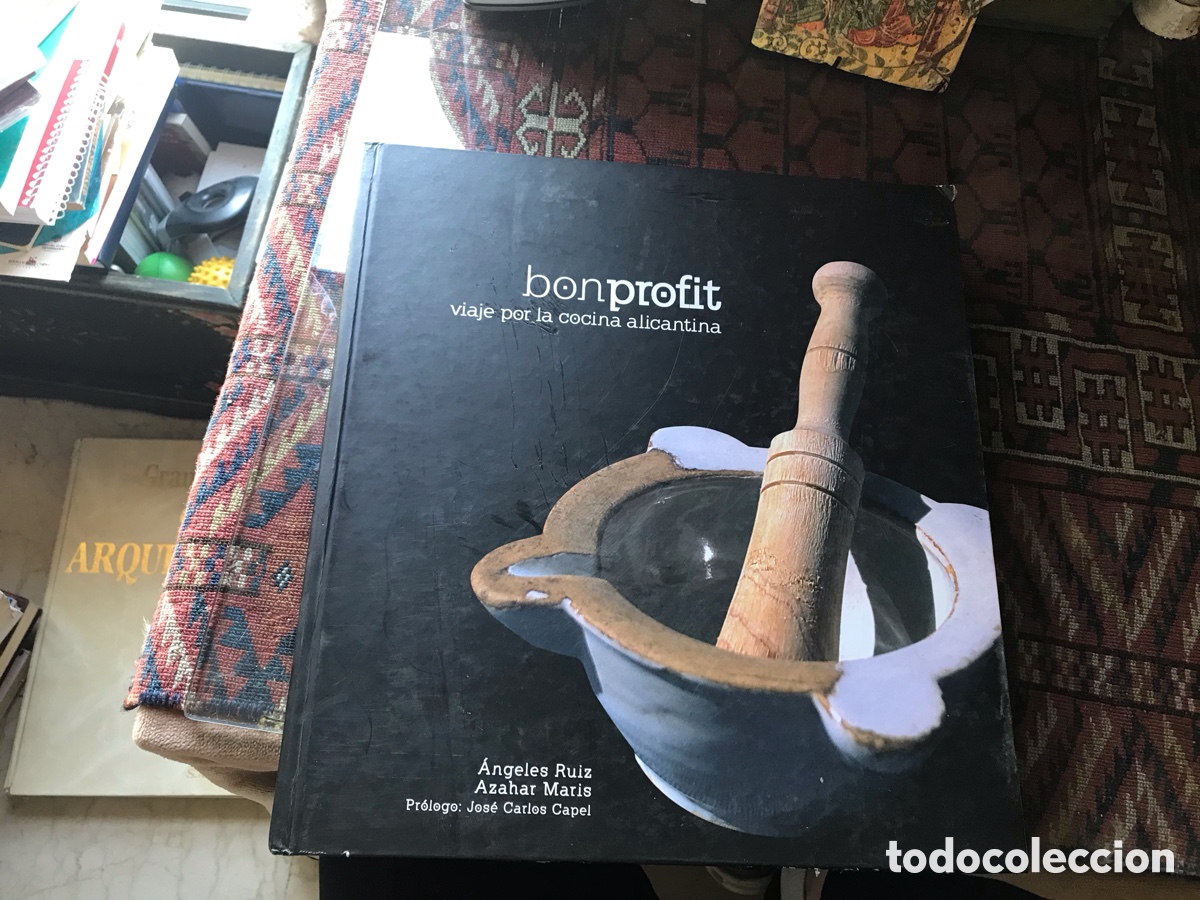 Second hand books: Bonprofit. Viaje por la cocina alicantina. &Aacute;ngeles Ruiz. Azahar Maris