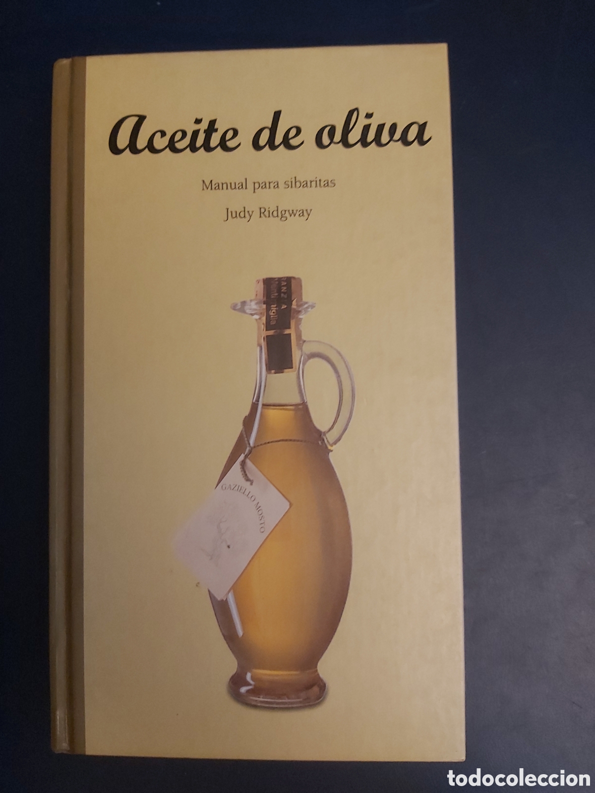 Gebrauchte B&uuml;cher: ACEITE DE OLIVA MANUAL PARA SIBARITAS JUDY RIDGWAY EVERGREEN 1997