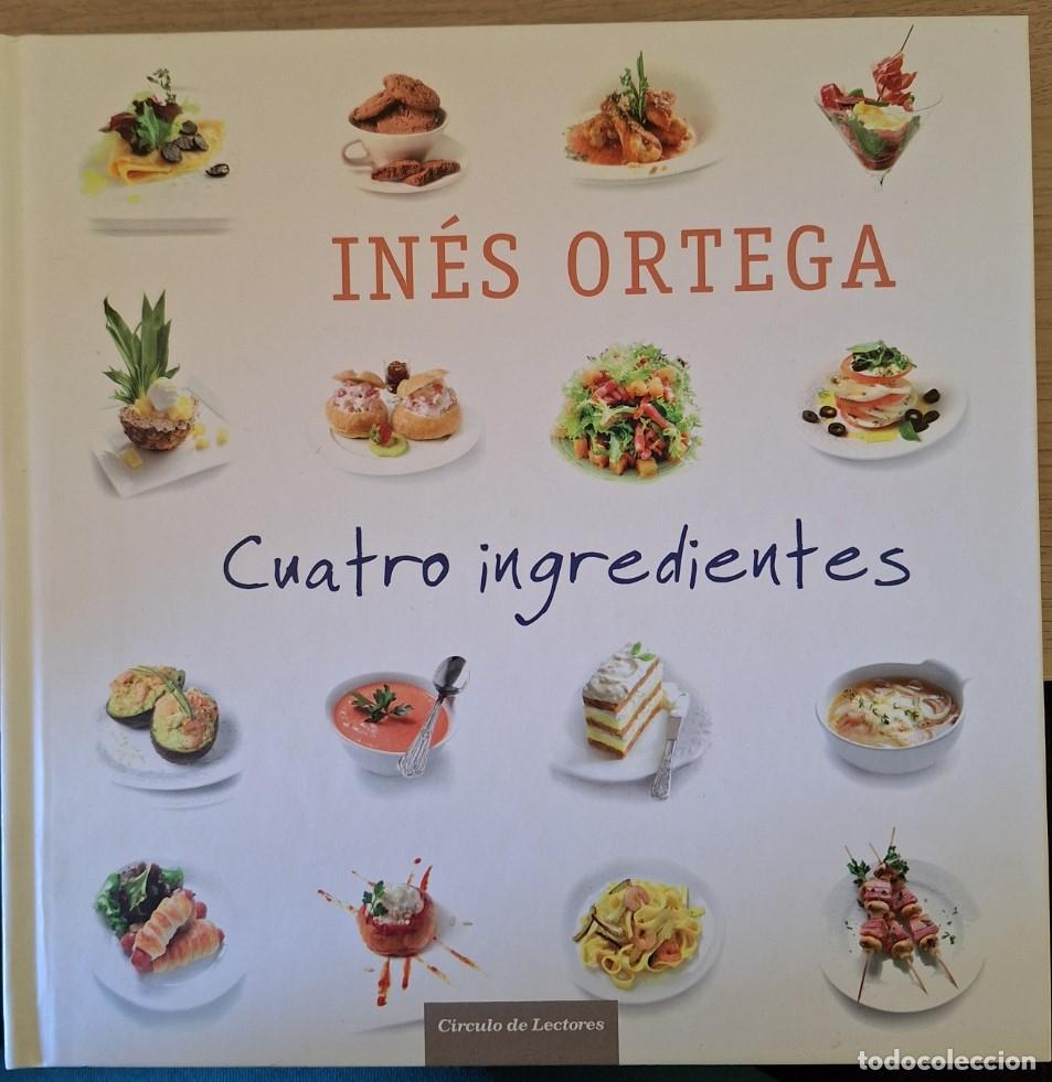 Libros de segunda mano: CUATRO INGREDIENTES. - ORTEGA, Ines. - Foto 1
