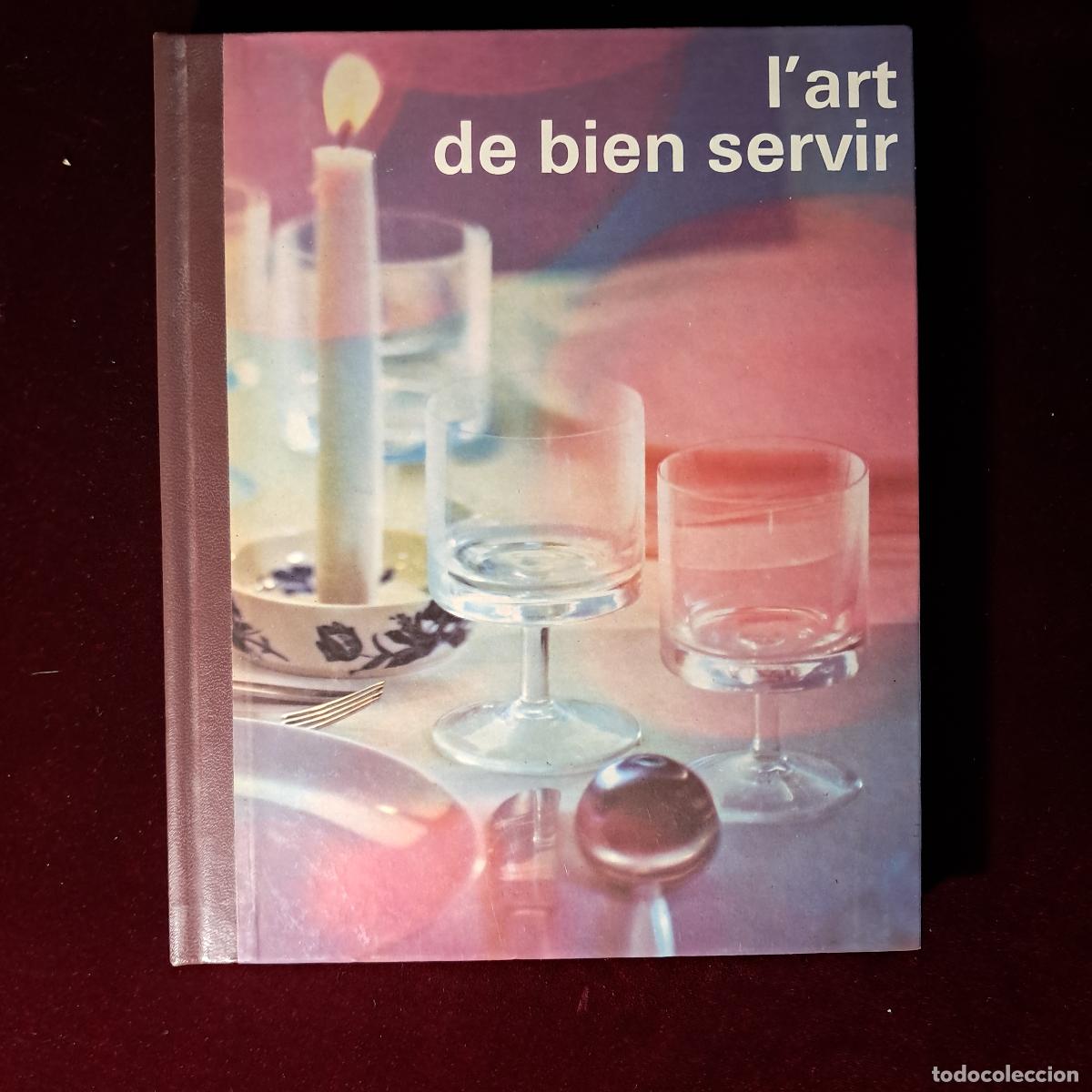 Gebrauchte B&uuml;cher: L'ART DE BIEN SERVIR. MANUEL POUR LE SERVICE DANS L'HOTELLERIE ET LA RESTAURATION. . 1975
