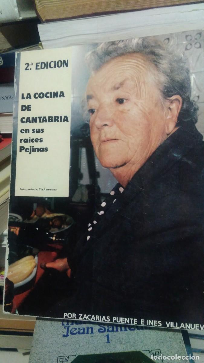 Libros de segunda mano: La cocina de Cantabria en sus ra&iacute;ces Pejinas -Zacarias Puente, In&eacute;s Villanueva. Imprenta Ondarribl