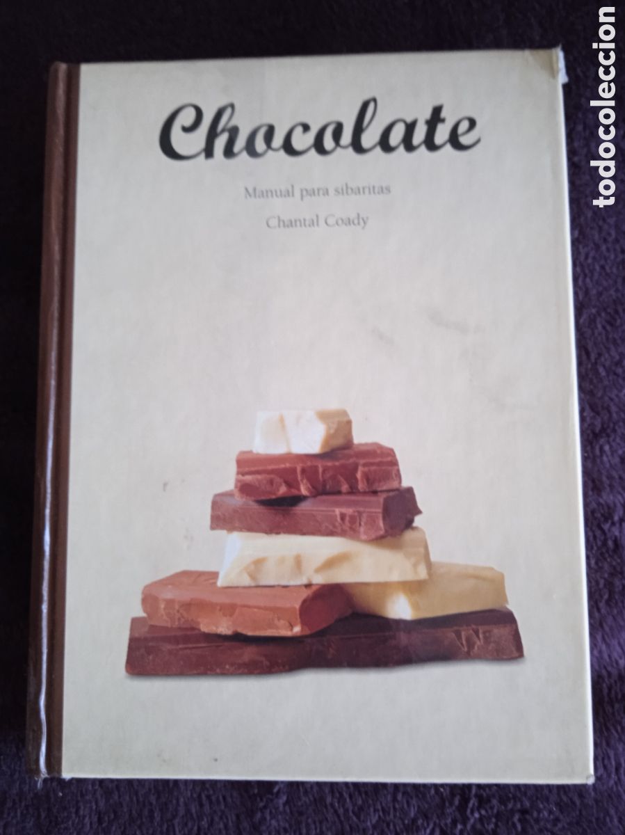 Gebrauchte B&uuml;cher: Chocolate. Manual para Sibaritas / Chantal Coady