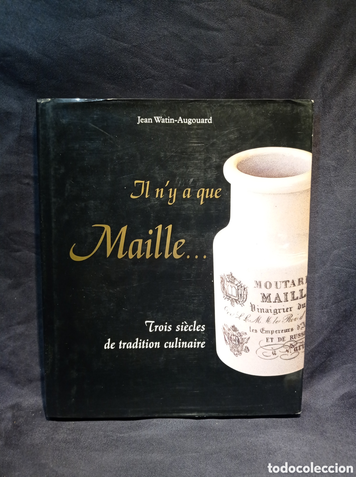 Second hand books: IL N' Y A QUE MAILLE. TROIS SI&Egrave;CLES DE TRADITION CULINAIRE.