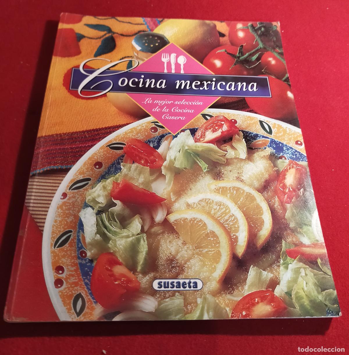 Libros de segunda mano: COCINA MEXICANA ,- LA MEJOR SELECCION DE LA COCINA CASERA