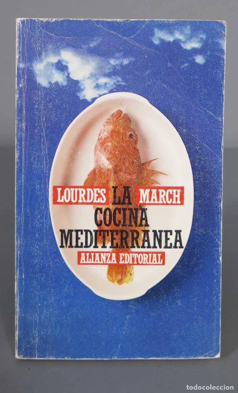 Libros de segunda mano: La cocina mediterr&aacute;nea March, Lourdes