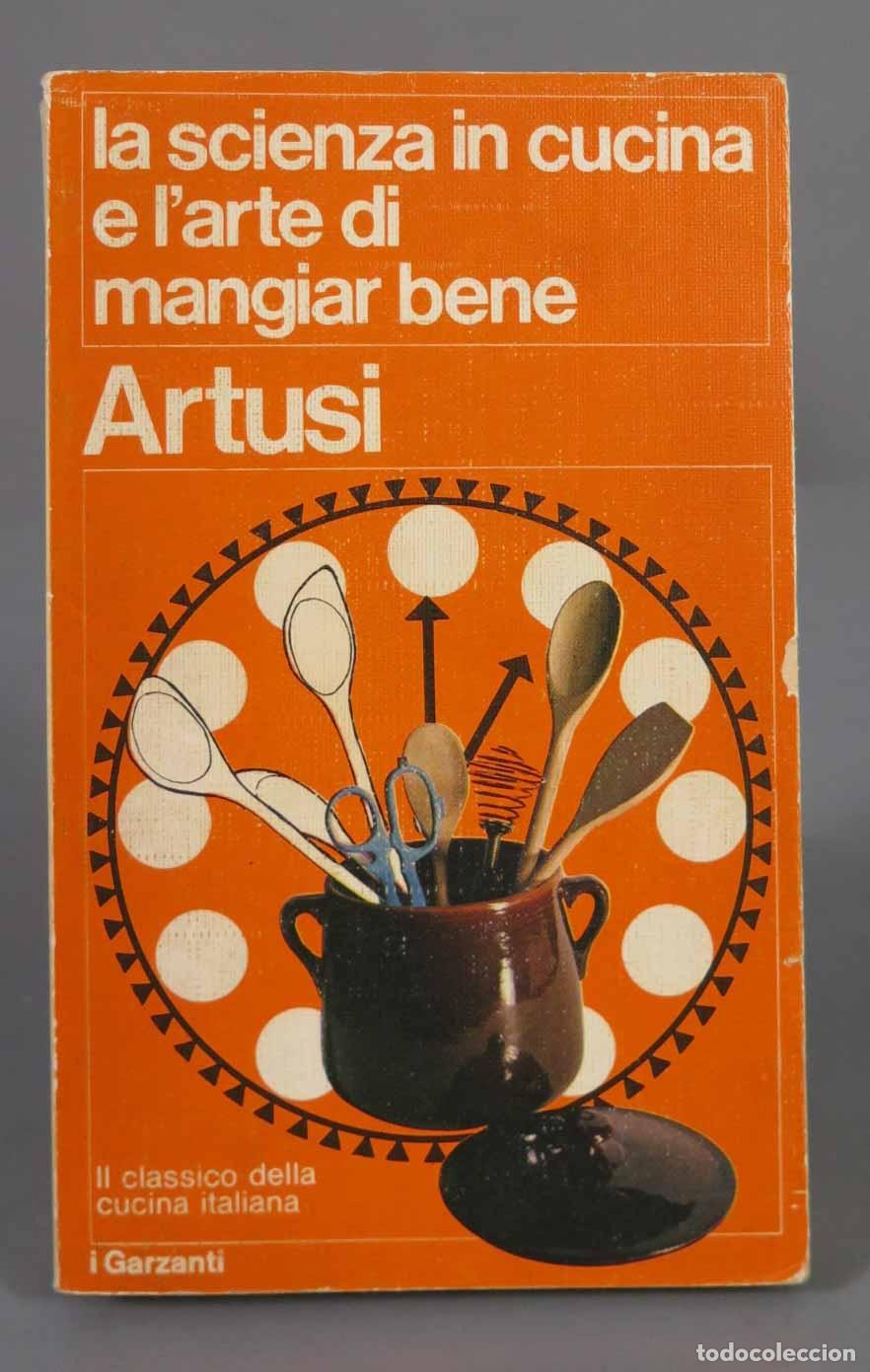 Livres d'occasion: la scienza in cucina e l&acute;arte di mangiar bene Artusi