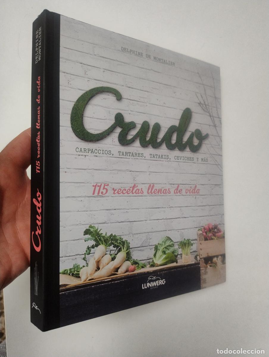 Gebrauchte B&uuml;cher: Crudo. 115 recetas llenas de vida - Montalier, Delphine de
