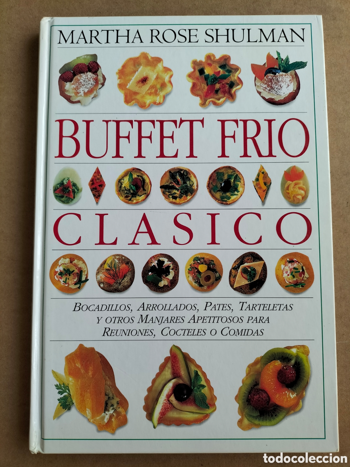 Gebrauchte B&uuml;cher: Buffet fr&iacute;o cl&aacute;sico. Martha Rose Shulman. Colecci&oacute;n cocina cl&aacute;sica 3. Ed primera plana, 1999. Libro