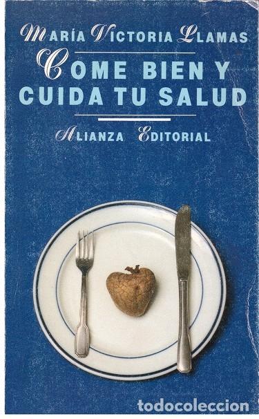 Second hand books: COME BIEN y CUIDA TU SALUD. - Llamas, Maria Victoria. - Alianza Editorial - 1995, 2&ordf; Ed.