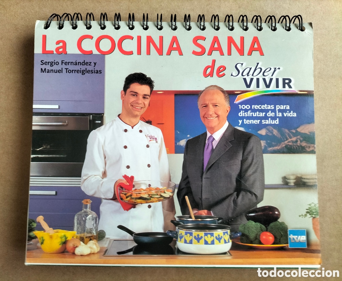Gebrauchte B&uuml;cher: La cocina sana de Saber vivir. Sergio Fern&aacute;ndez y Manuel Torreiglesias. Libro