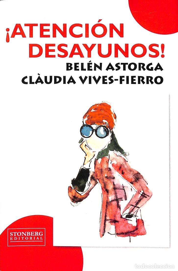 Libri di seconda mano: &iexcl;ATENCI&Oacute;N DESAYUNOS! - ASTORGA PASCUAL, BEL&Eacute;N - STONBERG - 2019