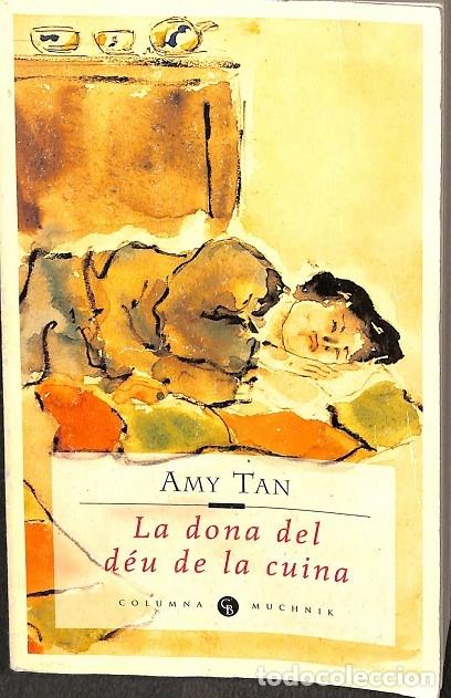 Livres d'occasion: LA DONA DEL DEU DE LA CUINA - AMY TAN - Columna CAT - 1996 - COL.LECCIO BUTXACA