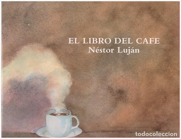 Livres d'occasion: EL LIBRO del CAF&Eacute; - Luj&aacute;n, N&eacute;stor - Sociedad NESTLE a.E.P.A. - 1984