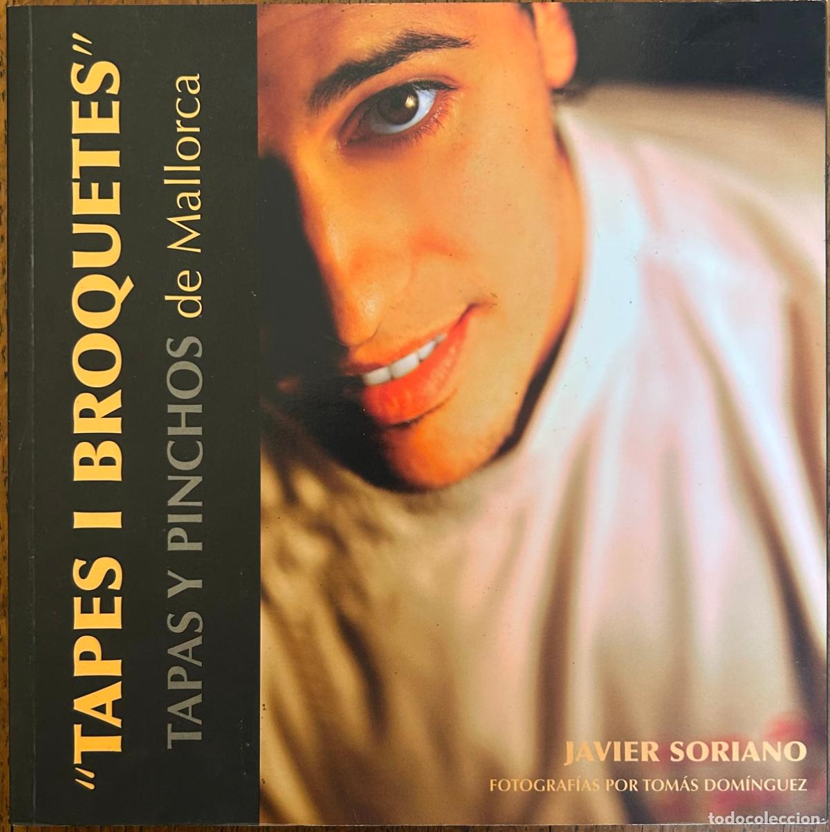 Livros em segunda m&atilde;o: Tapes i broquetes. Tapas y pinchos de Mallorca. Javier Soriano, Fotos Tom&aacute;s Dom&iacute;nguez