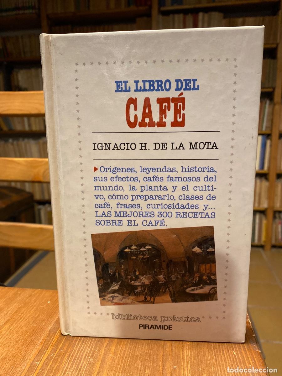 Libros de segunda mano: EL LIBRO DEL CAFE. IGNACIO H. LA MOTA - Foto 1