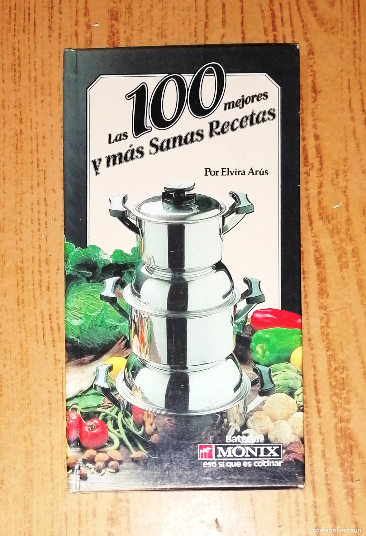 Second hand books: LAS 100 MEJORES Y M&Aacute;S SANAS RECETAS / Elvira Ar&uacute;s ; Bater&iacute;as Monix. - Ediciones Tr&eacute;bol, 1981