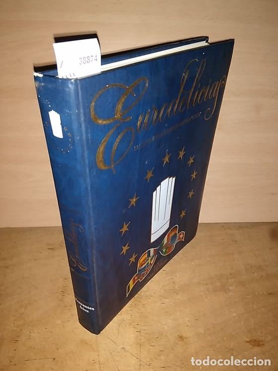 Libros de segunda mano: AA.VV. (BELLAHSEN, Fabien y ROUCHE, Daniel. Dirs.) - EURODELICIAS. La cocina europea por sus grandes