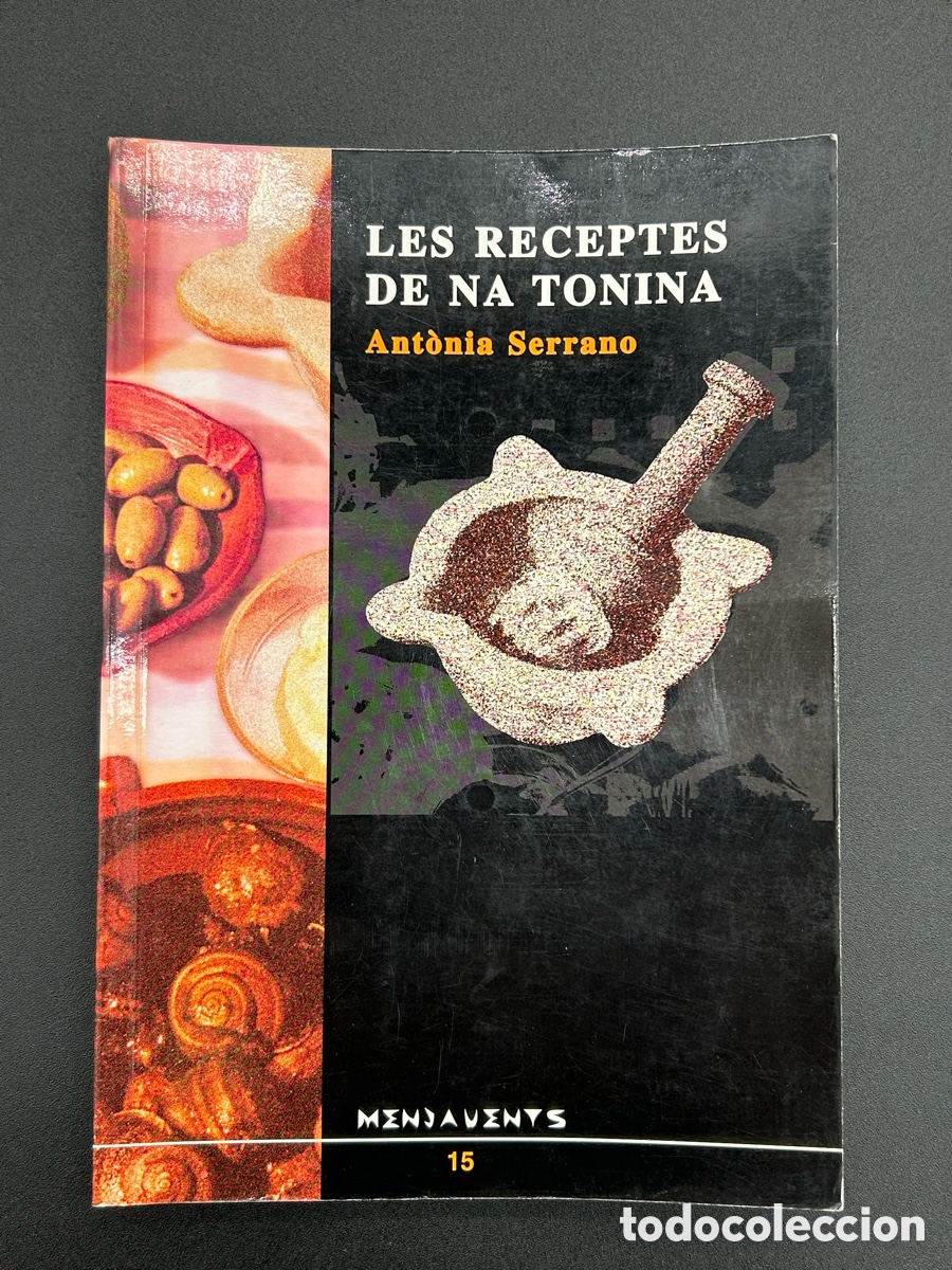 Second hand books: Les receptes de Na Tonina. Antonia Serrano. 2&ordf; edicio.Edicions Documenta Balear