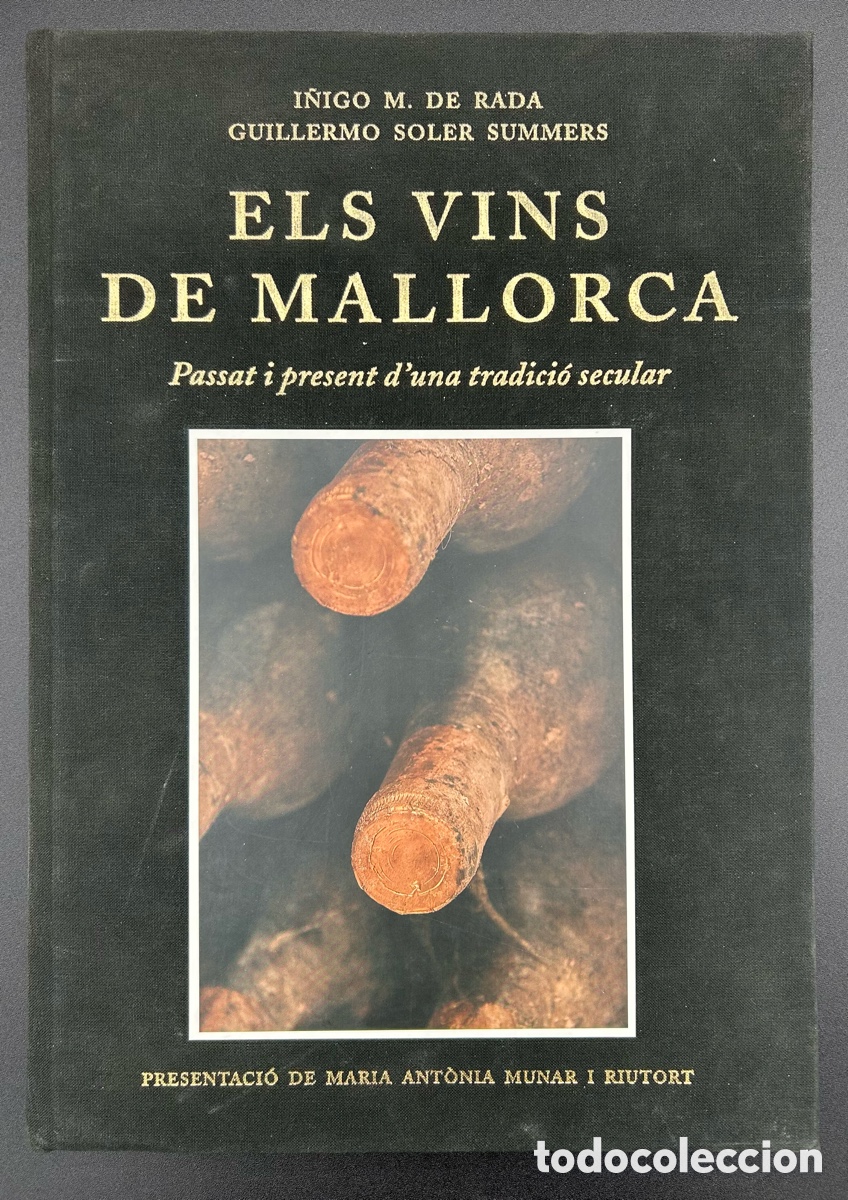 Libros de segunda mano: Els vins de Mallorca. I. M. de Rada i G. Soler Summers.Mallorca 2006