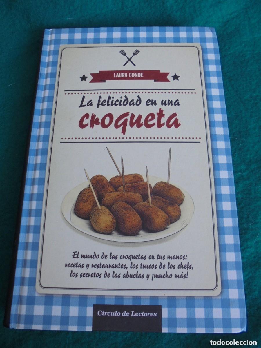 Libri di seconda mano: La Felicidad en una Croqueta - Laura Conde - Sin Especificar