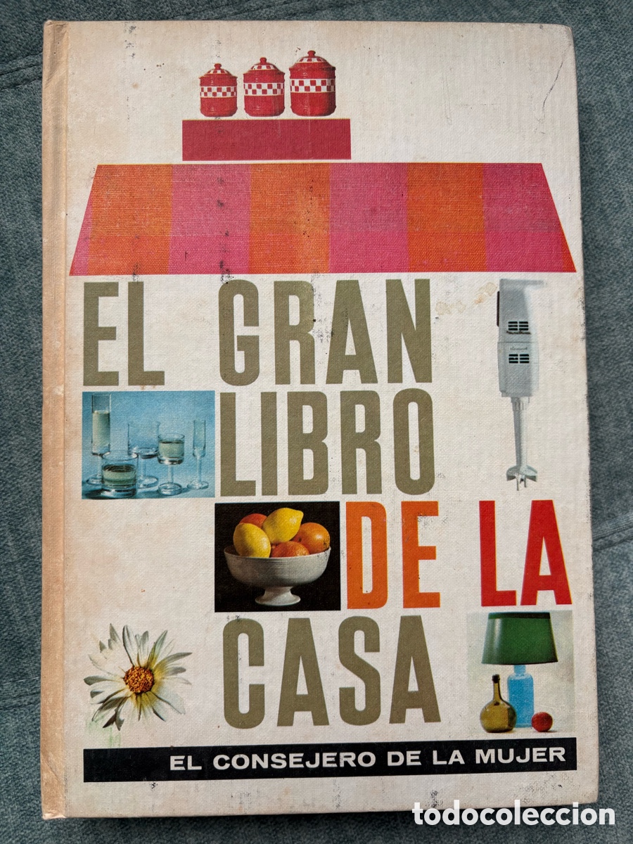 Libros de segunda mano: (L553) El gran libro de la casa: El consejero de la mujer - 1967.