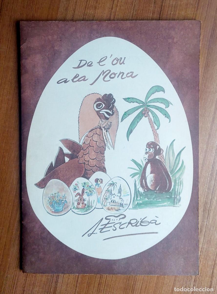 Libros de segunda mano: A. ESCRIBA DEDICAT DE L'OU A LA MONA DE PASCUA CONFITERIA PASTISSERIA REPOSTERIA SITGES XOCOLATA