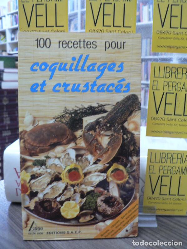 Gebrauchte B&uuml;cher: Coquillages et crustaces: 100 recetes pour - Editions SAEP - 1997