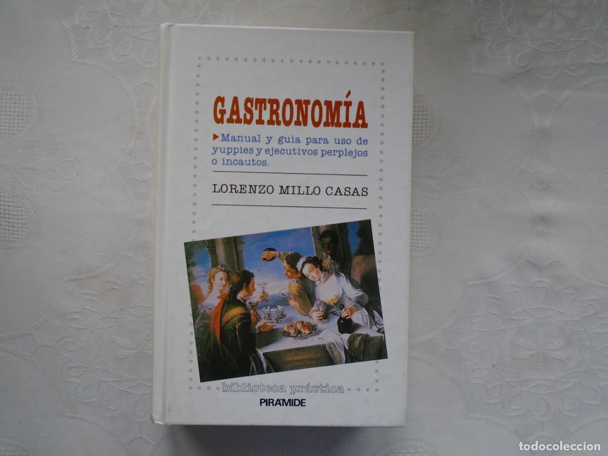 Gebrauchte B&uuml;cher: LORENZO MILLO CASAS. GASTRONOM&Iacute;A Manual y gu&iacute;a para uso de yuppies y ejecutivos perplejos o incautos