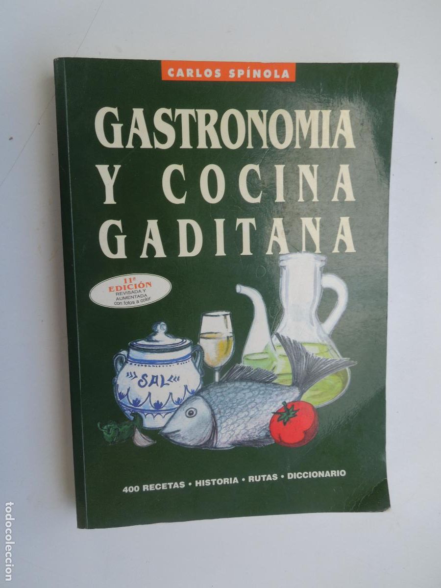 Libros de segunda mano: GASTRONOM&Iacute;A Y COCINA GADITANA - CARLOS SP&Iacute;NOLA - 400 RECETAS - ED. GASTRON&Oacute;MICAS DEL SUR 2005.
