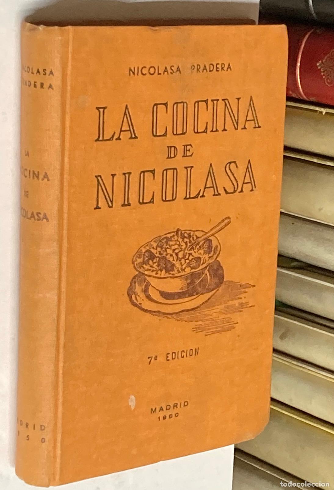 Libros de segunda mano: A&Ntilde;O 1950 - LA COCINA DE NICOLASA POR NICOLASA PRADERA - RECETARIO GASTRONOM&Iacute;A COCINA